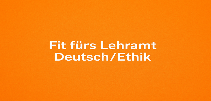 Header- Fit fürs Lehramt Deutsch/Ethik